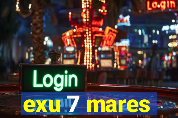 exu 7 mares